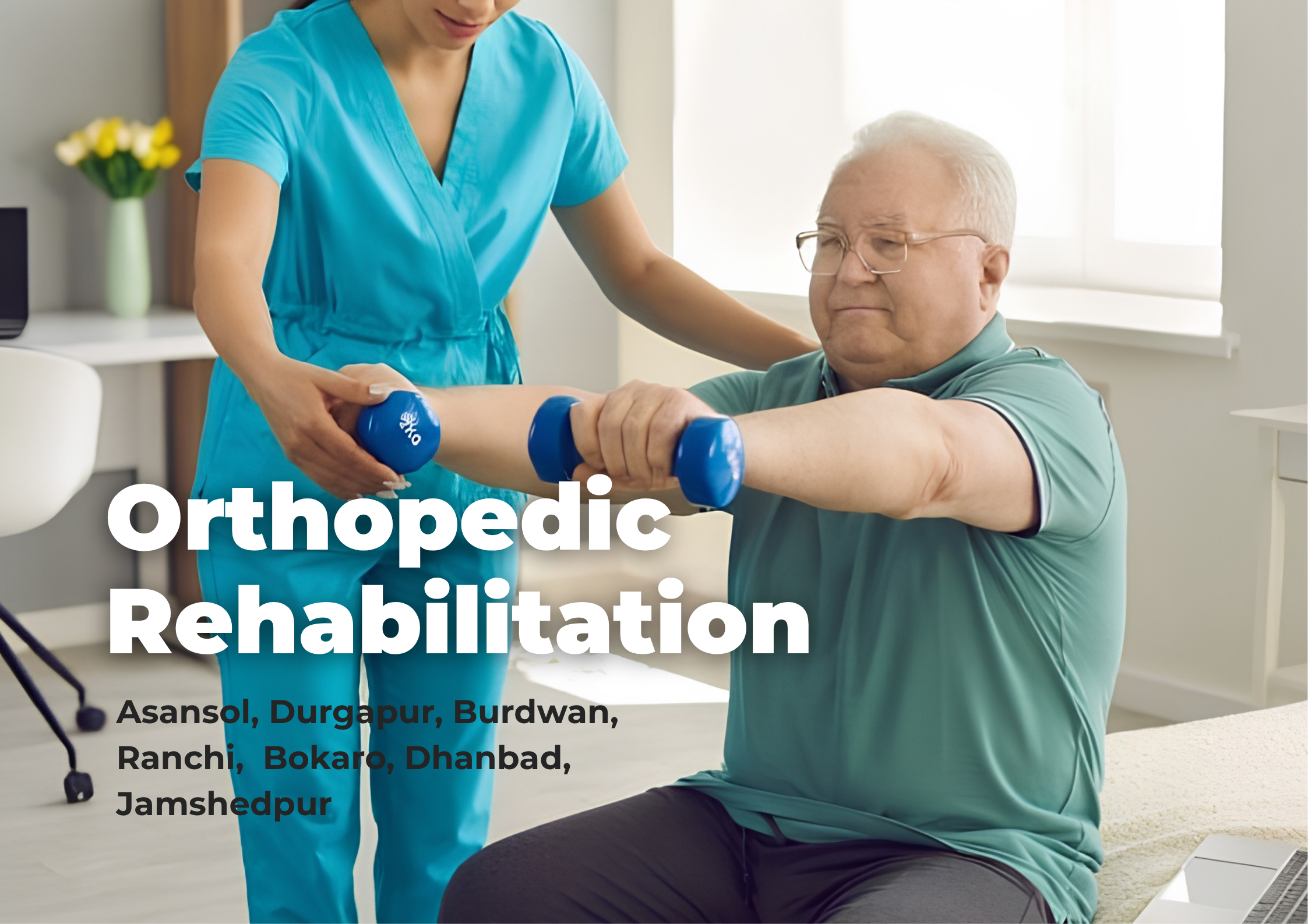 Orthopedic Rehabilitation Services at Home in Asansol for Faster Recovery and Mobility Improvement